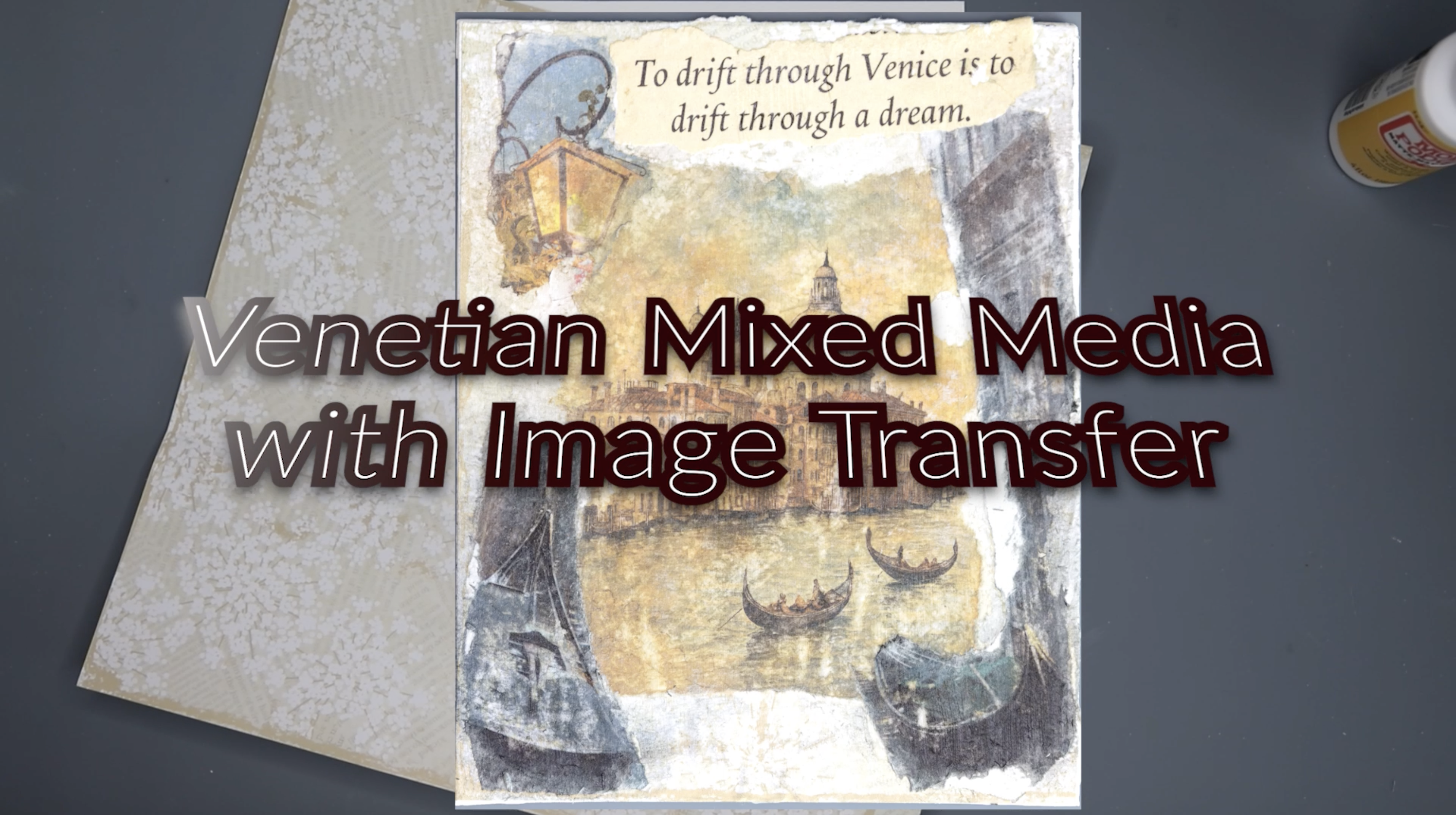 Venetian Mixed Media with Image Transfer