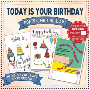 Today is Your Birthday: Poetry, Writing Activities & Art Project